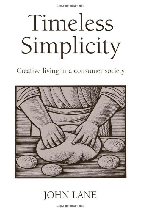 Timeless Simplicity: Creative Living in a Consumer Society Unread Books, Recommended Books To Read, Inspirational Books To Read, Top Books To Read, Creative Living, Green Books, Inspirational Books, Nonfiction Books, Reading Lists