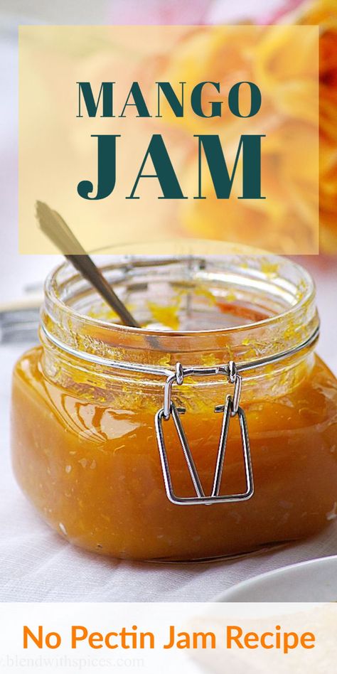 How To Make Mango Jam, Mango Jam With Pectin, Mango Marmalade Recipe, Mango Preserves Recipes, Mango Chutney Recipe Easy, Mango Jam Recipe Homemade, Mango Recipes Dessert, Mango Preserves, Mango Jelly Recipe