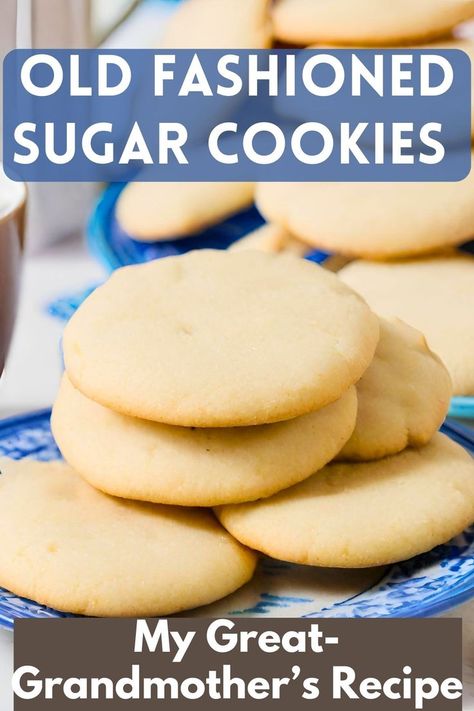 old fashioned sugar cookies on a blue and white plate with words written in white letters that read old fashioned sugar cookies my great grandmothers recipe Easy Homemade Sugar Cookies, Betty Crocker Sugar Cookie Recipe, Old Fashioned Sugar Cookie Recipe, Drop Sugar Cookie Recipe, Homemade Sugar Cookies Recipe, Powdered Sugar Cookies, Old Fashioned Sugar Cookies, Betty Crocker Sugar Cookies, Rolled Sugar Cookie Recipe