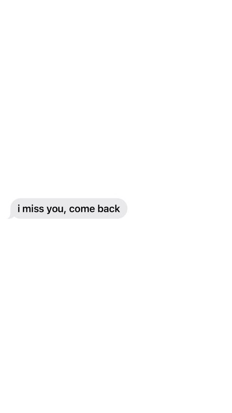 Hey I Miss You Text Message, Love Quotes For Your Ex Boyfriend, I Wanna Text You Quotes, Missing Your Bf Quotes, I Miss You Come Home, Ex I Miss You Text, My Ex Texted Me, I Miss You Text Message, Him Texting Me