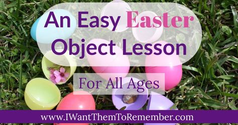 An Easy Easter Object Lesson for All Ages - I Want Them To Remember Lds Easter Lesson, Easter Object Lesson, True Meaning Of Easter, Sunday School Object Lessons, Easter Devotions, Easter Games For Kids, Easter Lessons, Easter Sunday School, Bible Object Lessons