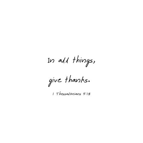 Bible Verse For Being Grateful, Giving God Thanks Quotes, Verses On Thankfulness, Thankful Bible Verse Thanksgiving, Thankful For God, Thankful Christian Quotes, Bible Verse Gratitude, Grateful Bible Verses Gratitude, Bible Verse About Gratitude