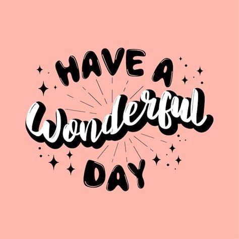 Have a wonderful day quotes poster | Premium Vector #Freepik #vector #typography-background #typography-poster #typography-quotes #inspirational-poster Have A Wonderful Day Quotes, Wonderful Day Quotes, Have A Super Day, Typography Background, Have The Best Day, Vector Typography, Quotes Poster, Slogan Quote, Poster Typography