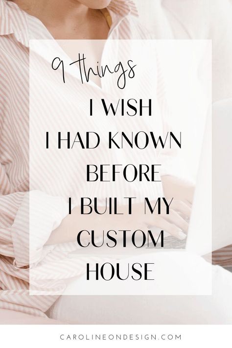 The top 9 things I WISH I had known before building a house! This is helpful for anyone in the midst of, or thinking about, building! Neat Ideas When Building A House, Best Budget House Design, Building A New House Checklist, New Build Storage Ideas, Must Haves For New House Build, Building Home Checklist, Steps In Building A New House, Process Of Building A House, Things To Add To Custom Home