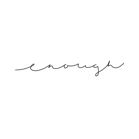 Enough Script Tattoo, Fine Line Simple Tattoo, Persevere Tattoo, Fineline Word Tattoo, Rippen Tattoo Frau, Strength Tattoos For Women, Perseverance Tattoo, Worthy Tattoo, Team Tattoo