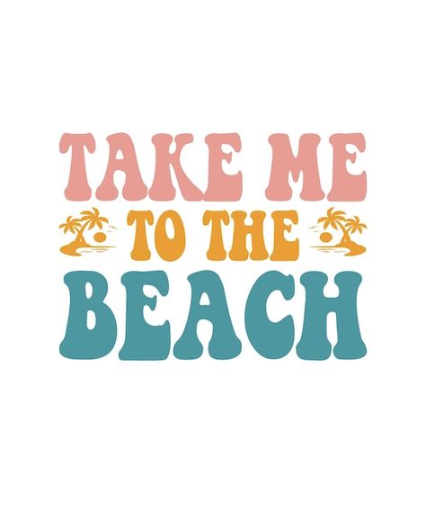 Beach Posters Prints, Surf Sayings, Summer Quotes Aesthetic, Widget Stickers, Retro Beach Art, Motivative Quotes, Waterpaint Ideas, Beach Widgets, Summer Graphic Design