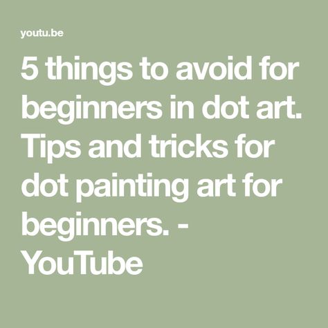 5 things to avoid for beginners in dot art. Tips and tricks for dot painting art for beginners. - YouTube Painting Art For Beginners, Easy Dot Painting For Beginners, Dot Mandala Art For Beginners, Dot Painting For Beginners, Dot Painting Patterns For Beginners, Dot Painting For Beginners Tutorial, Art Tips And Tricks, Painting Tips And Tricks, Painting Beginners