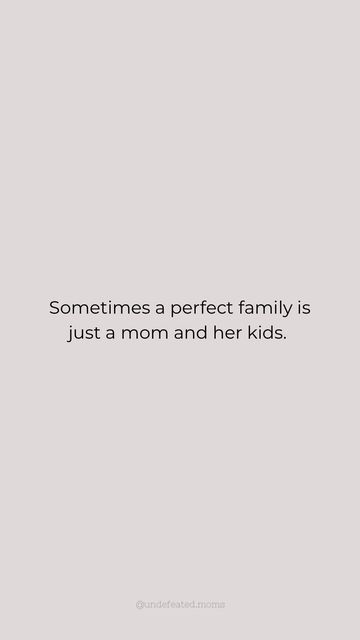 Mompreneur | Empowerment & Motivation on Instagram: "Sometimes a perfect family is just a mom and her kids..🤍 . . . Follow @undefeated.moms for more daily encouragement and motivation 🫶🏼 @undefeated.moms @undefeated.moms . . . #momsunite #motherhoodquotes #motherhoodlife #motherhoodunhinged #motherhooduncensored #motherhoodstruggles #momssupportingmoms #singlemomslife #parentingquotes #momquote #momquotes #positivemom #motherhoodmoments #momsofig #momempowerment { Mom life Mom empowerment Motherhood Motivation Encouragement Single Moms Moms Community Mom vibes single mum }" Single Mom Love Quotes, A Single Mom Quotes, Single Mom Healing Quotes, Single Mothers Quotes, Single Mom Life Quotes, Becoming A Single Mom Quotes, One Parent Quotes Mom, Momlife Quotes, Quotes For Single Mom