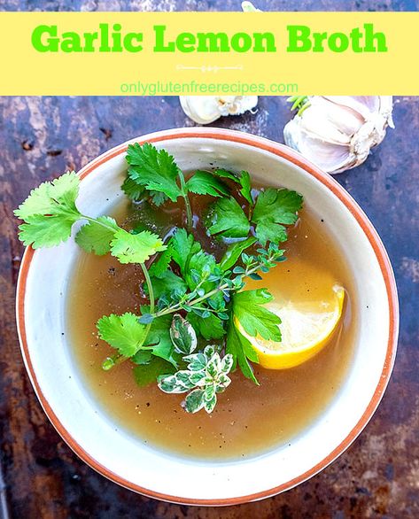 Garlic Lemon Broth Lemon Broth Soup, Garlic Broth Recipe, Sipping Broth Recipes, Garlic Broth, Sipping Broth, Bone Broth Soup, Rich Food, Soup Broth, Liquid Diet