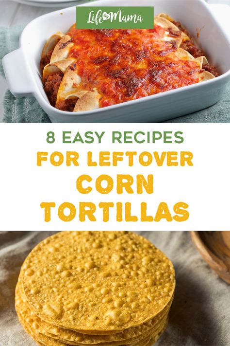 Cron tortillas are sold in large quantities, so there's a good chance you have leftovers. When you're looking for easy recipes to make at home, there's no better way to do it than to use what you already have. Check out these 8 easy and delicious recipes for leftover corn tortillas. | #lifeasmama #recipes #leftovers #easyrecipes #diy Recipes To Use Corn Tortillas, Recipes Using Soft Corn Tortillas, Recipes With Corn Tortillas Healthy, Corn Tortilla Appetizer Recipes, Casserole Using Corn Tortillas, What To Do With Leftover Tortillas, Fresh Corn Tortillas, Corn Tortillas Breakfast Recipes, Corn Tortillas What To Do With Air Fryer