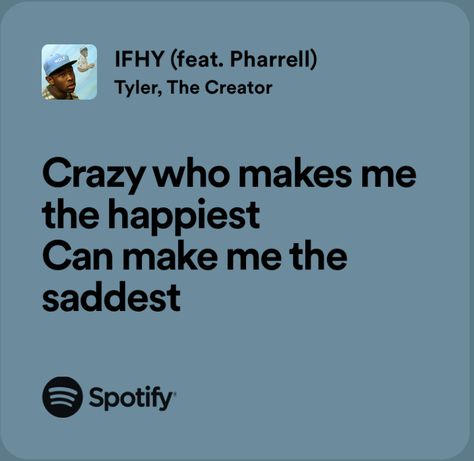 Tyler The Creator Songs, Tyler The Creator Lyrics, Songs That Describe Me, Rap Lyrics Quotes, Meaningful Lyrics, Type Shi, Song Lyric Quotes, Music Quotes Lyrics, Rap Lyrics