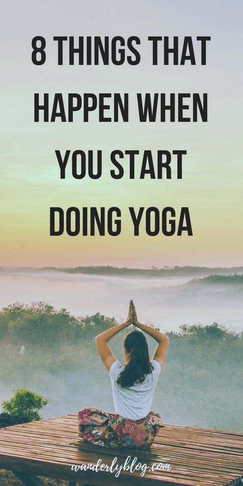 8 Things that happen when you start doing Yoga - Wanderly Blog Power Yoga Workout, Benefits Of, Yoga Nature, Body Transformations, Yoga Beginners, Pilates Training, Sup Yoga, Beginner Yoga, Yoga Iyengar