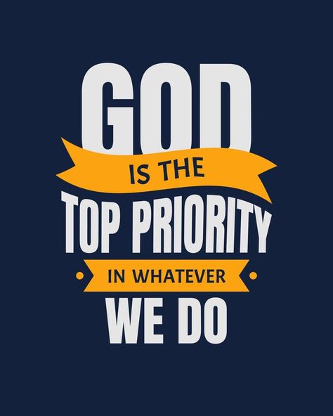 GOD is the top priority in whatever we do. Typography quotes. Bible verse.  Motivational words. Christian poster. Study Motivational Quotes, Christian Words, Quotes Bible Verse, Bible Verse Typography, Christian Love Quotes, Christian Quotes Images, Christian Typography, Study Printables, English Love Quotes