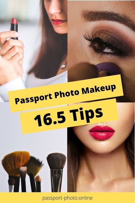 woman with makeup, and lipstick, and make-up brushes, and inscription "Passport Photo Makeup - 16.5 Tips" Photo Makeup Tips, Passport Photo Makeup, Passport Picture, Passport Pictures, Best Makeup Artist, Passport Photo, How To Do Makeup, The Best Makeup, The Best Advice