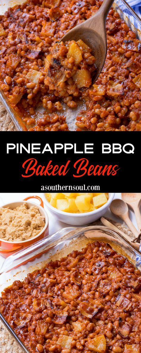 Best Baked Beans, Bbq Baked Beans, A Southern Soul, Bbq Beans, Baked Bean Recipes, Bbq Sides, Pineapple Recipes, Barbecue Recipes, Baked Beans