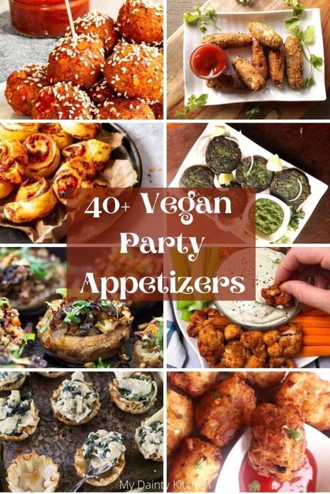 40+ Party-perfect Vegan Appetizers - My Dainty Kitchen Vegan Party Appetizers, Vegan Appetizer Recipes, Vegan Appetizers Easy, Vegan Finger Foods, Vegan Apps, Vegan Appetizers Recipes, Vegan Appetizer, Vegan Party Food, Vegan Party