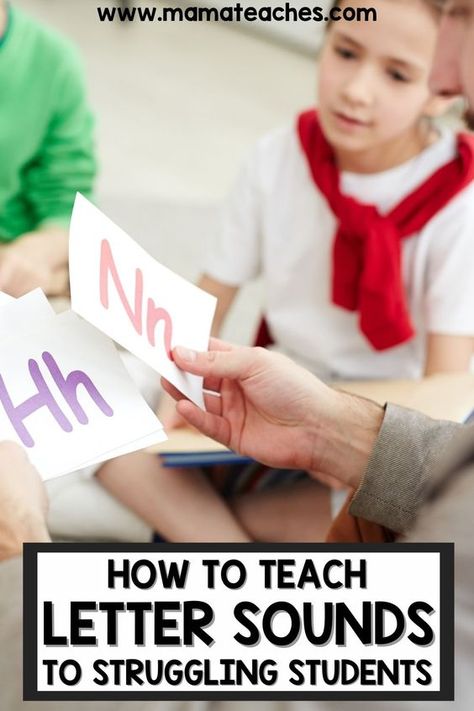 How to Teach Letter Sounds to Struggling Students - Mama Teaches Help Learn Letters, How To Teach Letter Sounds Kindergarten, Letter Sounds For Kindergarten, Teaching Alphabet Sounds, Teaching Sounds Kindergarten, How To Teach Beginning Sounds, Learn Letter Sounds, What Letters To Teach First, Learning Phonics Letter Sounds