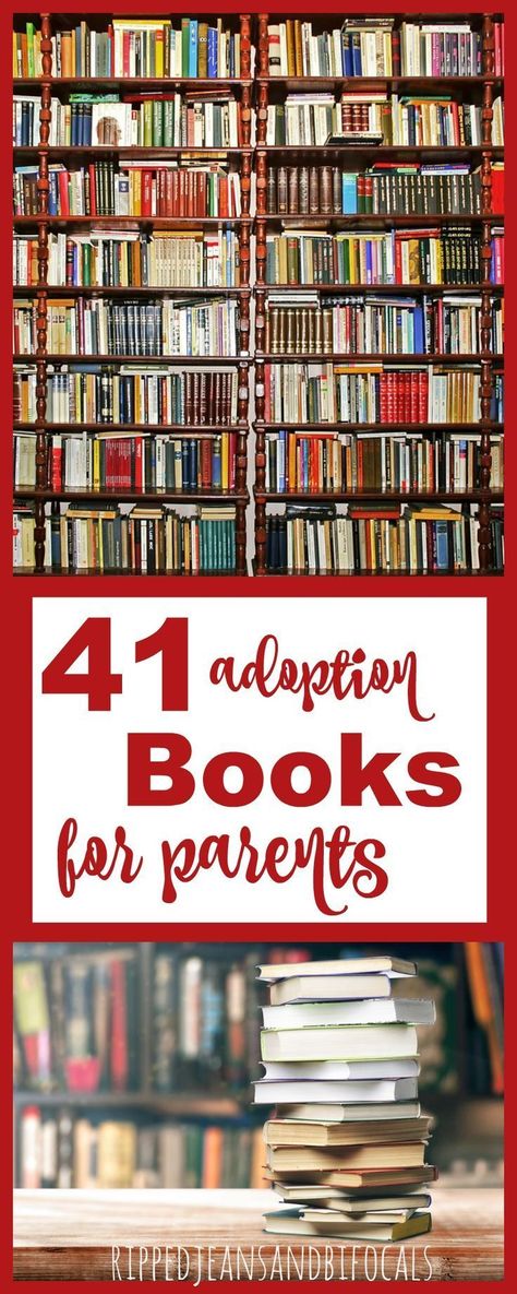 A list of 40 adoption books for parents|Ripped Jeans and Bifocals Books About Adoption, Books Self Help, Step Parent Adoption, Books For Parents, China Adoption, Adoption Books, Domestic Adoption, Private Adoption, Adoption Resources