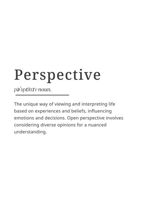 Introducing our "Perspective" Wall Art Print, a compelling and uplifting addition to your space that encapsulates the spirit of perspective in a contemporary and empowering design. This distinct print showcases a thoughtfully curated journey, emphasizing the attributes that embody perspective and appreciation. New Perspective Quotes, Perspective Symbol, Quotes About Perspective, Quotes On Perspective, Perspective Meaning, Quotes Perspective, It's All About Perspective, Perspective Quotes, Home Decor Minimalist