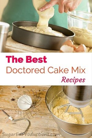 Doctored Cake Mix Recipes - Sugared Productions Blog Doctored Cake Mix Recipes, Cake Mix Doctor, Doctor Cake, Boxed Cake Mixes Recipes, Angel Food Cake Mix Recipes, Cake Mixes, Mix Recipes, Box Cake Mix, White Cake Mixes