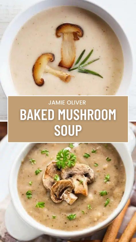 Jamie Olivers Baked Mushroom Soup Easy Mushroom Soup, Homemade Mushroom Soup, Wild Mushroom Soup, Mushroom Soup Recipe, Creamy Mushroom Soup, Mushroom Soup Recipes, Cream Of Mushroom Soup, Cream Of Mushroom, Low Carb Soup