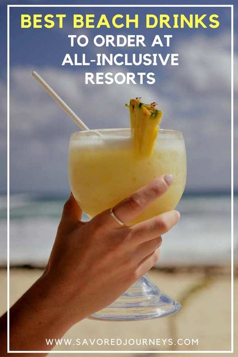 36 Best Beach Drinks to Order at All-Inclusive Resorts (+ Recipes!) - Savored Journeys Best Beach Drinks, All Inclusive Beach Resorts, Drinks To Try, I Need Vitamin Sea, Best Drinks, Cancun Trip, Beach Drinks, Beach Destinations, Hawaii Honeymoon