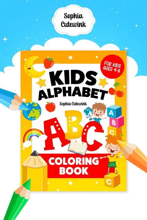 Kids Alphabet Coloring Book for Kids Ages 4-8 by Sophia Cutewink Abc Cover Page Alphabet Book, Busy Book Cover Ideas, Lettering Book Cover, Coloring Books Cover, Education Book Cover Design, Alphabet Books For Preschool, Alphabet Book Cover, Cover Book Design Ideas, Abc Book Cover