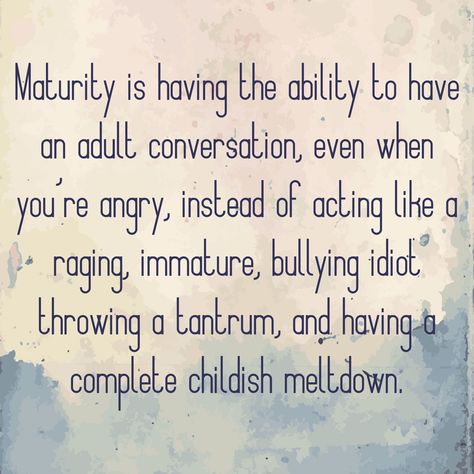 Immaturity Quotes, Adult Children Quotes, Responsibility Quotes, Maturity Quotes, Twin Flame Love Quotes, Adulting Quotes, Step Son, Son Quotes, Life Quotes To Live By