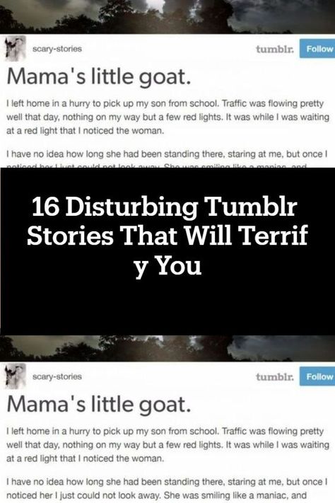 Scary Tumblr Posts, Funny Stories Tumblr, Creepy Stories True, Creepy Pasta Stories, Scary Stories With A Twist, Paranormal Stories True, Factinate Stories, Reddit Scary Stories, Disturbing Stories