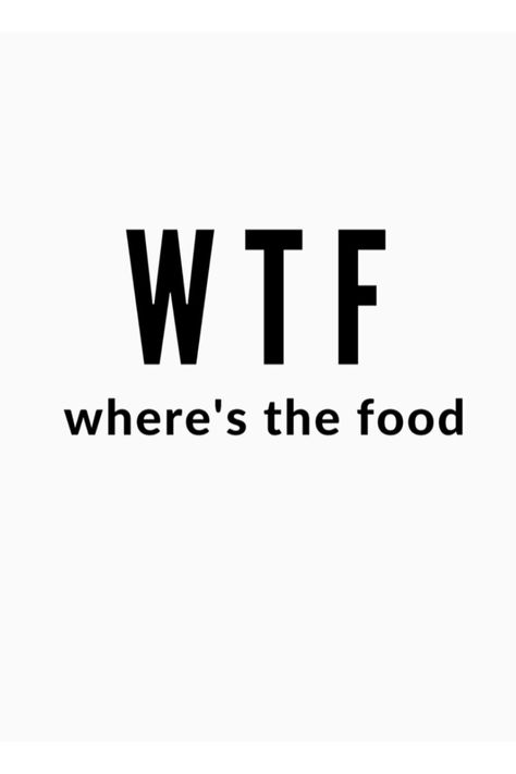 Street Food Poster Design, Food Sayings Funny, Fast Food Quotes, Restaurant Tshirt Design Ideas, Food Sayings Quotes, Friends And Food Quotes Funny, Funny Food Quotes Restaurants, Food And Friends Quotes, Quotes Tshirt Design