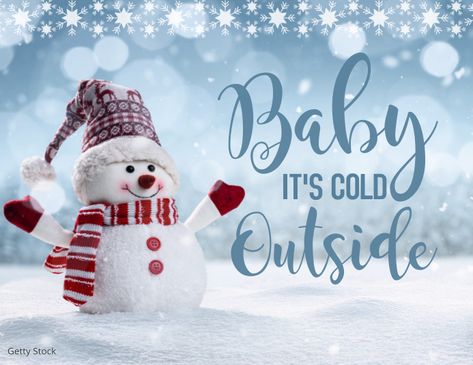 It’s Cold Outside, Baby It’s Cold Outside Sign, Postermywall Templates, Snow Quotes, Snowman Baby, Baby Its Cold, Greetings Images, Its Cold, Christmas Phone Wallpaper