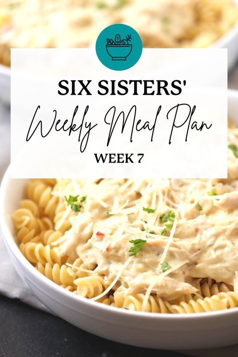 Six Sisters' Stuff Dinner Meal Plan - Week 7 Dinner Meal Calendar, Six Sisters Meal Plans, Six Sisters Recipes Dinners, March Meal Plan, Dinner Menu For The Week, Lasagna Side Dishes, Dinner Meal Plan, Family Meal Planning Healthy, Menu For The Week