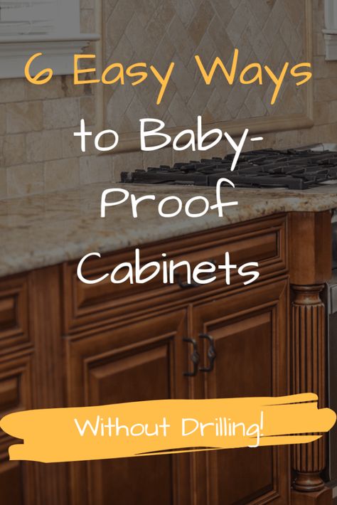 How to DIY babyproof kitchen cabinet doors without drilling, 6 super easy ways. Cabinet Child Proofing, Child Proofing Hacks, Childproofing Hacks, Baby Proofing Cabinets, Baby Proofing Hacks, Baby Proof Drawers, Baby Safety Hacks, Diy Kitchen Cupboards, Baby Cabinet