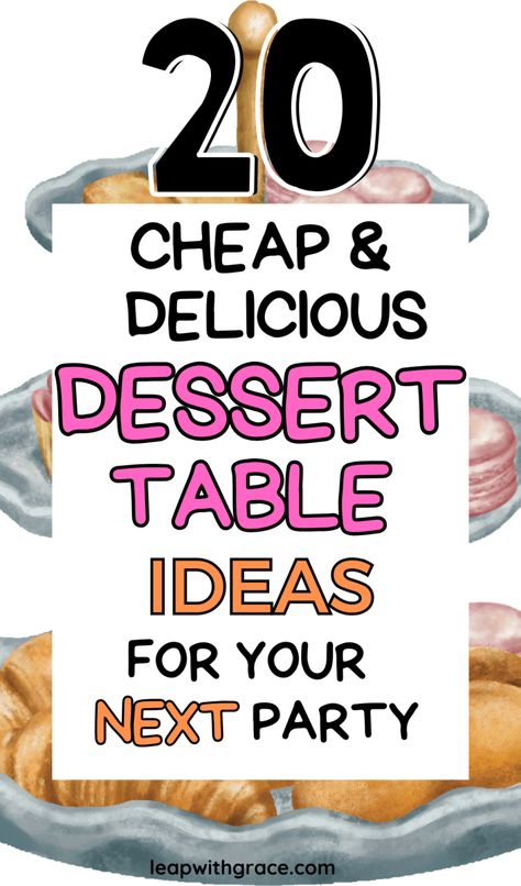 20 Delicious Dessert Table Ideas That'll Wow Your Guests Without Breaking the Bank - Leap With Grace Dessert Bars Party Display, Single Serve Pies, Dessert Bar Party, Diy Dessert Table, Cheap Desserts, Dessert Table Ideas, Easy Dessert Bars, Dessert Table Birthday, Mini Dessert Cups