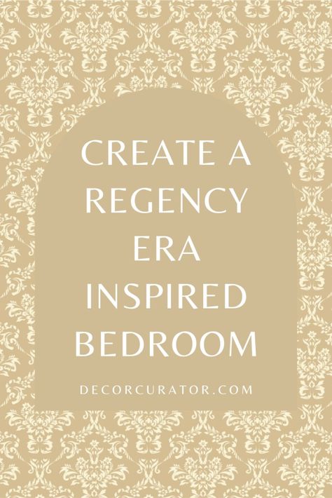 Creating a Regency Era Inspired Bedroom - Decor Curator Jane Austen Inspired Bedroom, 1930’s Bedroom, Regency Era Bedroom Aesthetic, Regency Era Bedroom, Regency Bedroom Aesthetic, Marie Antoinette Aesthetic Bedroom, Regency Era Decor, Bridgerton Aesthetic Bedroom, Bridgerton Inspired Bedroom