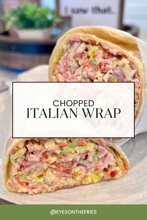 Chopped Italian Wrap – Eyes on the Fries Italian Wraps Recipes Lunches, Italian Grinder Wrap, Chopped Italian Sandwich Wrap, Chopped Italian Wrap, Grinder Wrap Recipe, Italian Wraps Recipes, Italian Rollups, Grinder Wrap, Chopped Italian Sub