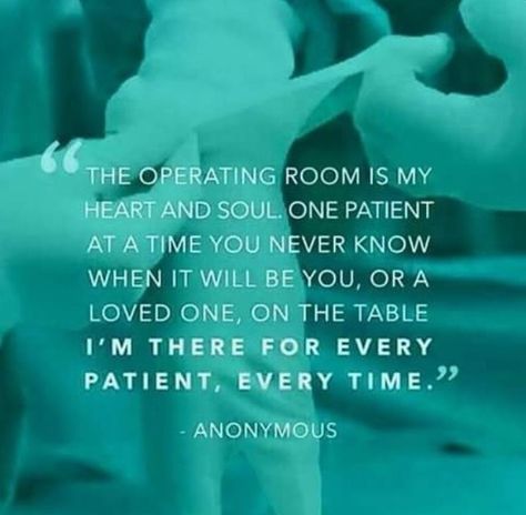 looking at each pt as the only one helps you give your all each time Operating Room Nurse Humor, Operating Room Humor, Surgical Technologist Student, Surgery Humor, Perioperative Nursing, Surgical Technician, Medical Memes, Operating Room Nurse, College Nursing