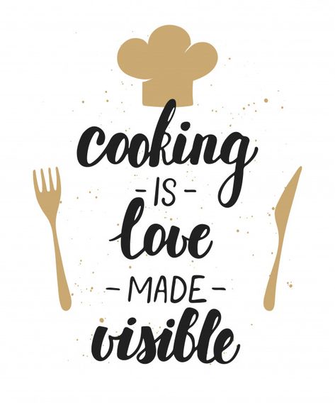 Cooking is love made visible, lettering.... | Premium Vector #Freepik #vector #food #label #love #restaurant Home Cooking Quotes, Kitchen Decor Printables, Recipe Quotes, Quotes Cooking, Chef Quotes, Cute Cooking, Baking Quotes, Cooking Quotes, Passion Quotes