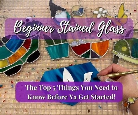 Top 5 Pieces of Advice for Beginner Stained Glass Artists - Mountain Woman Products Stained Glass & Supplies Diy Easy Stained Glass Projects, Stained Glass Starter Kit, Making Stained Glass Art, Stained Glass Tutorials, Stained Glass Art For Beginners, Stained Glass Beginner Projects, How To Start Stained Glass Art, Stain Glass Beginner, Beginners Stained Glass Projects