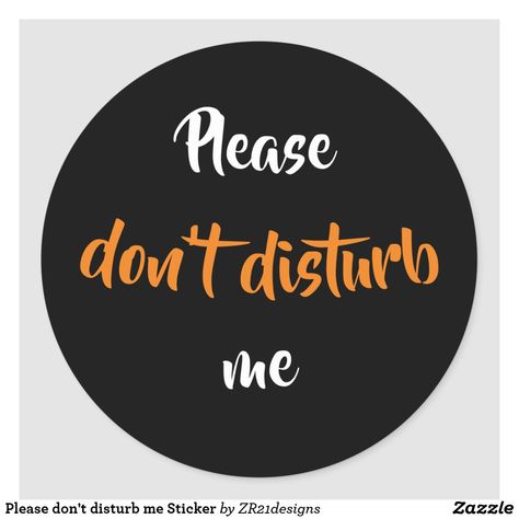 Please don't disturb me Sticker Dont Disturb Me Dp, Dont Disturb Me, Tamil Selvi, Don't Disturb, Dont Disturb, Bee Printables, Mother Pictures, Me Sticker, Beautiful Art Paintings