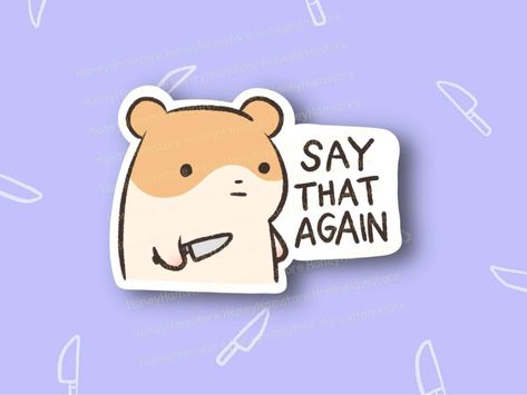 Cute Sticker Art, Fun Stickers For Laptop, Cute Animals With Knives, Funny Quote Stickers, Fun Sticker Ideas, Hamster With Knife, Fun Stickers Design, Sticker Ideas Funny, Diy Sticker Ideas