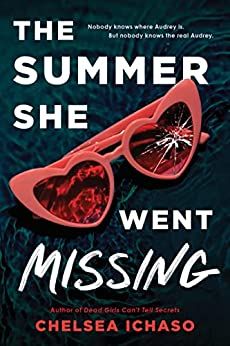 The Summer She Went Missing by Chelsea Ichaso Rich Family, Books Young Adult, Lazy Days, Mystery Thriller, Books For Teens, First Girl, Best Selling Books, Book Club Books, The Truth