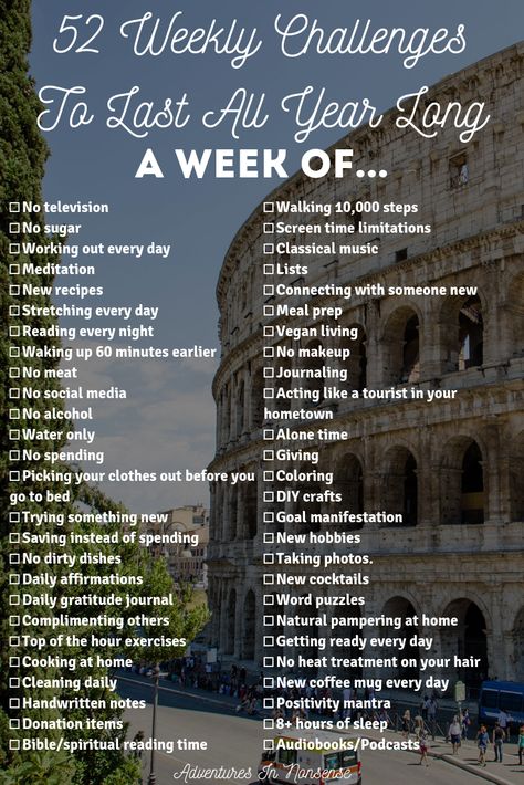 52 Weekly Challenges To Last All Year Long | Adventures In Nonsense 52 Week Challenge Life, List Of Challenges, Weekly Things To Do List Ideas, Year Long Projects, A Year Of Challenges, 52 Week Challenge Ideas, Year Of Challenges, 52 Weekly Challenges, 52 Things To Do In A Year