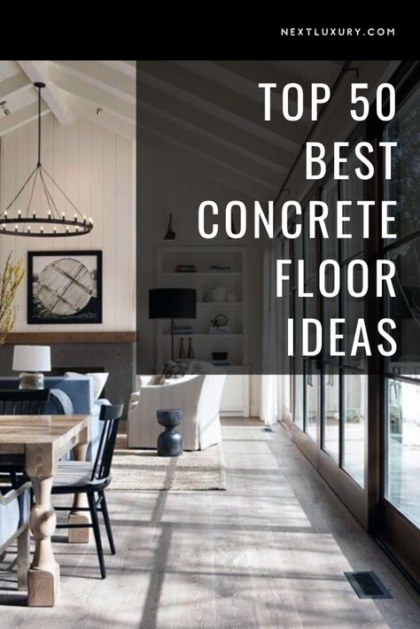 Designers and homeowners alike have nominated concrete as their flooring material of choice, and for more than one good reason.Appearing in trendy retail spaces, upscale offices, and nouveau dining establishments, as well as stylish households, a concrete floor lends an industrial sophistication with the added benefit of convenience. #nextluxury #homedesign #homedecor #homedecorideas Modern Farmhouse With Concrete Floors, Luxury Concrete Floor, Modern Rustic Concrete Floors, Beige Stained Concrete Floors, Modern Industrial Flooring, Concrete Stamped Floors, Wood Stamped Concrete Interior Floors, Concrete Kitchen Floors Ideas, Concrete Floors That Look Like Wood