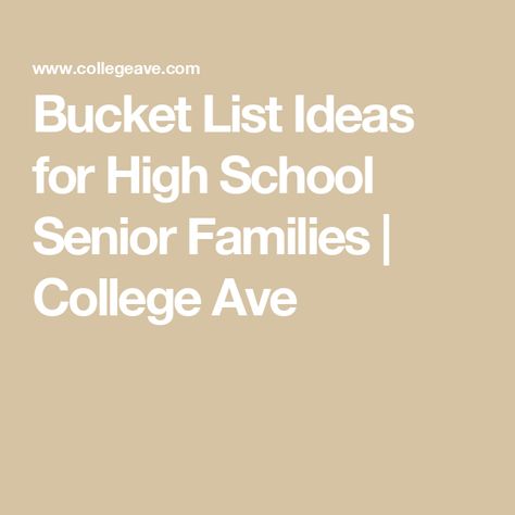 Bucket List Ideas for High School Senior Families | College Ave Items To Buy, Bucket List Ideas, Off To College, After High School, List Ideas, High School Graduation, High School Senior, School Graduation, Holiday Activities