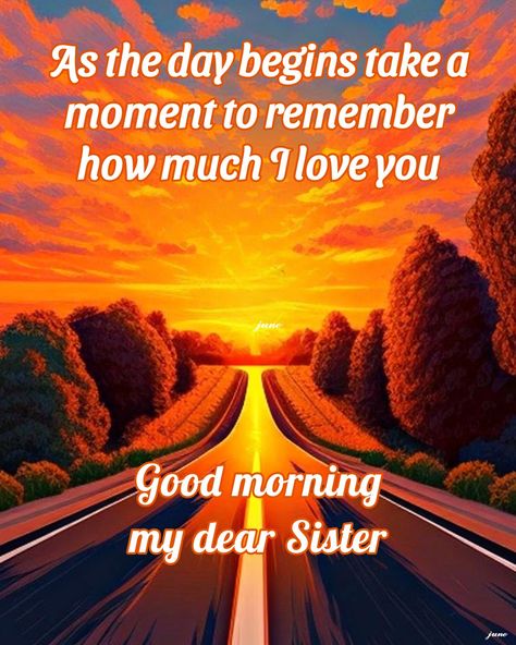 Good Morning My Sister Quotes, Good Morning Sisters Images, Beautiful Sister Quotes Inspiration, Good Morning Sister Funny, Good Morning Sister Love You, Love Sister Quotes, Good Morning My Sister, Good Morning Sistas, Morning Sister Quotes