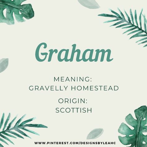 Graham Name Meaning, Graham Name, Benjamin Name, Country Cottagecore, Male Names, Royal Names, Baby Boy Name, Biblical Names, Gender Neutral Names