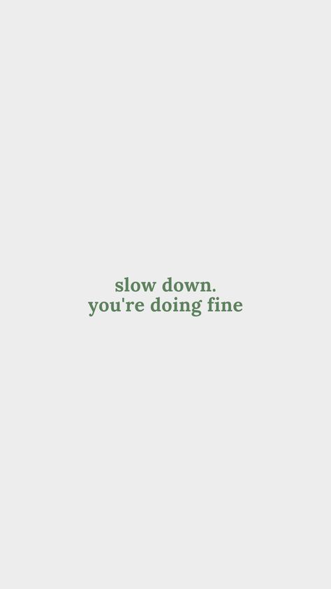 Slow Down You’re Doing Fine Phone Wallpaper, Comparison Is The Thief Of Joy Wallpaper, Cute Inspirational Quotes Short, Everyday Is A New Day Quotes, Aesthetic Words Simple, Cute Aesthetic Quotes Short, Short Quotes Aesthetic Wallpaper, Homescreen Decor Ideas, Aesthetic Lockscreens Iphone Wallpapers