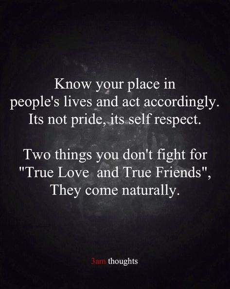 Know Your Place Quotes, Know Your Place, Place Quotes, 3am Thoughts, Self Respect, Lesson Quotes, Life Lesson Quotes, People Quotes, Healing Quotes