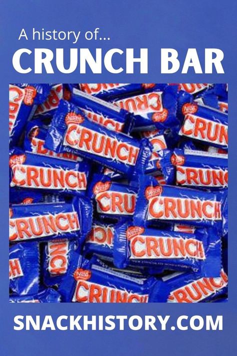 A History of Crunch Bar Crunch Chocolate, Crunchy Chocolate, Crunch Bar, Chocolate Candy Bar, Snack Packs, Candy Shop, Non Alcoholic Drinks, Beautiful Food, Chocolate Candy